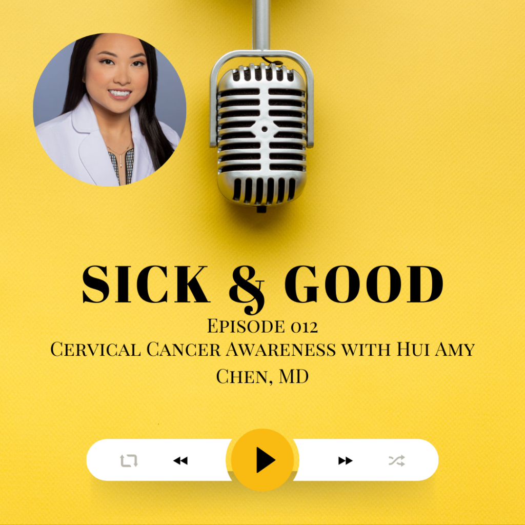 Cervical Cancer Awareness with Hui Amy Chen, MD